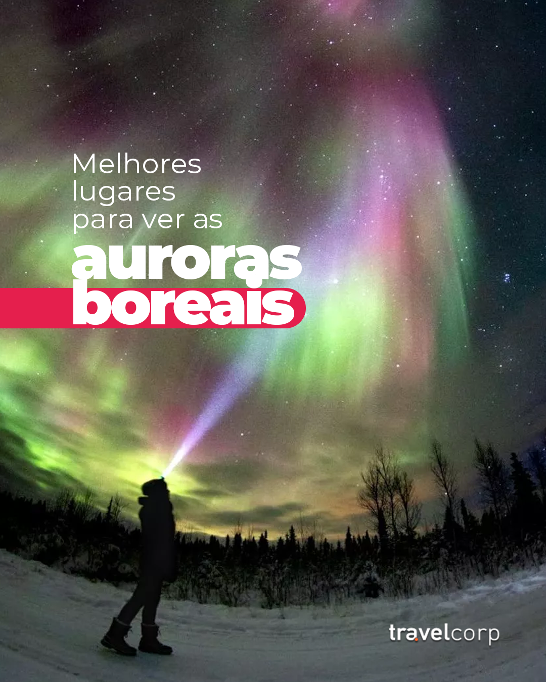 Melhores lugares para ver auroras boreais - TravelCorp